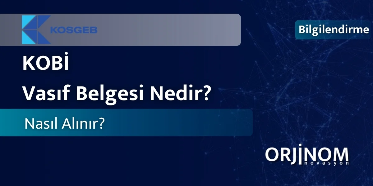 KOBİ Vasıf Belgesi Nedir Nasıl Alınır
