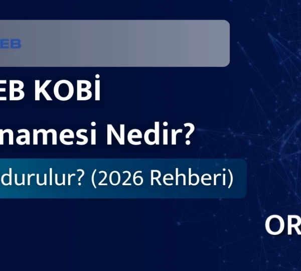 KOSGEB KOBİ Beyannamesi Nedir Nasıl Doldurulur (2026 Rehberi)