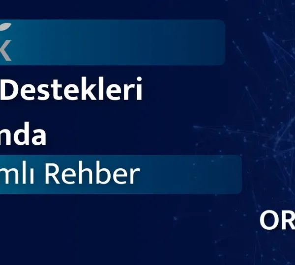 TKDK Destekleri Hakkında Kapsamlı Rehber