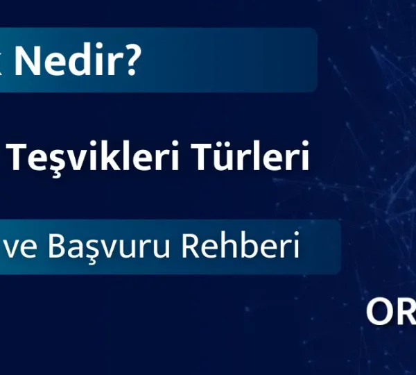 Teşvik Nedir Devlet Teşvikleri Türleri, Şartları ve Başvuru Rehberi